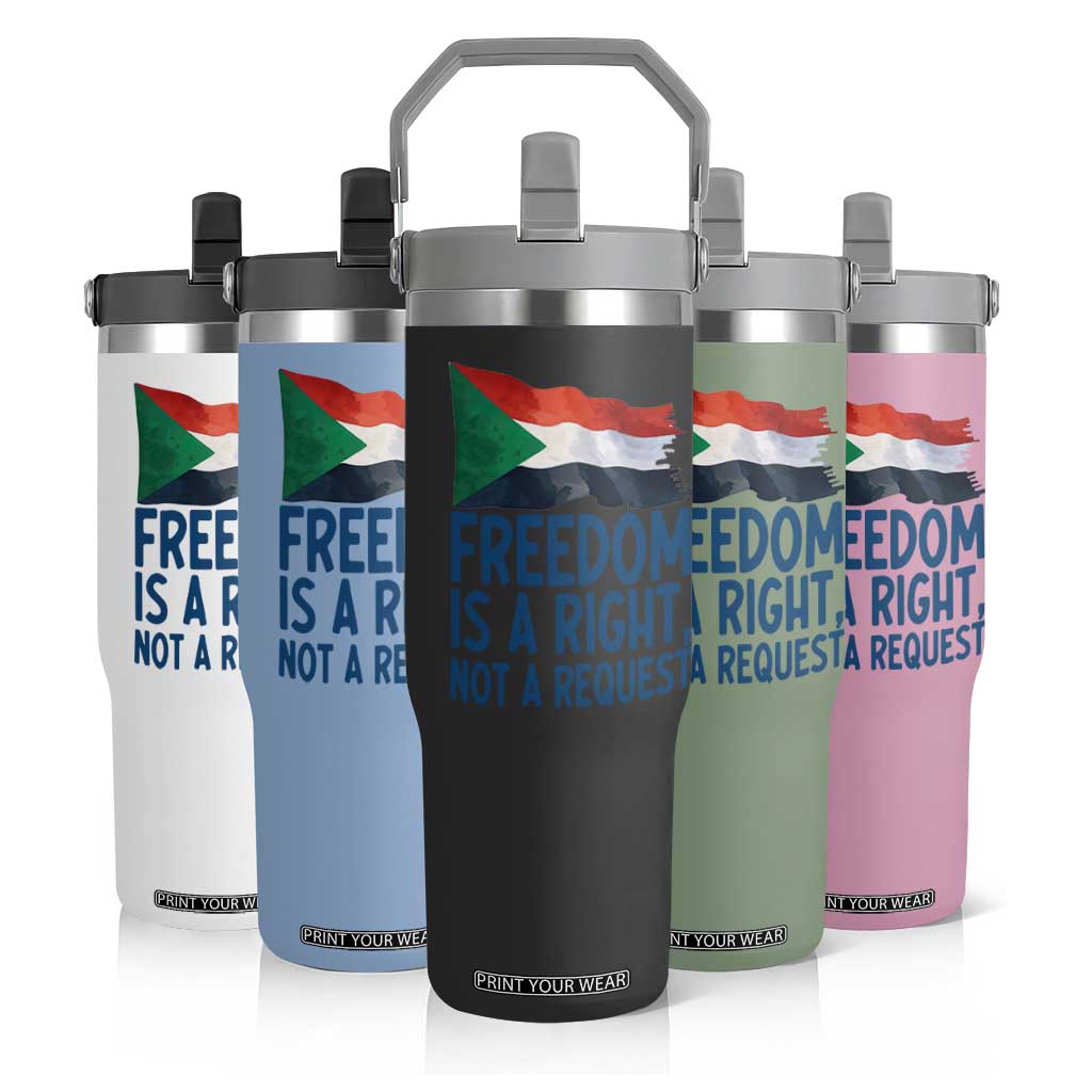 Freedom Is a Right Not a Request Flip Straw Tumbler Sudan Flag Human Rights Supporters TS02 Print Your Wear