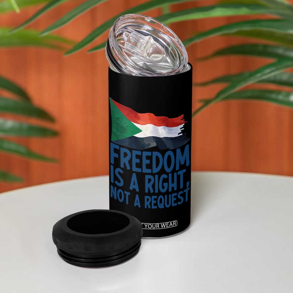 Freedom Is a Right Not a Request 4 in 1 Can Cooler Tumbler Sudan Flag Human Rights Supporters TS02 Print Your Wear