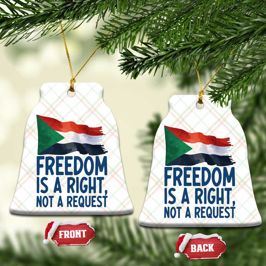 Freedom Is a Right Not a Request Ceramic Ornament Sudan Flag Human Rights Supporters TS02 Print Your Wear