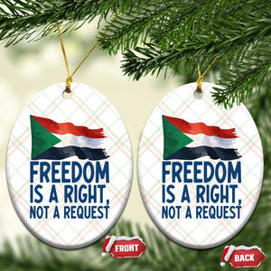 Freedom Is a Right Not a Request Ceramic Ornament Sudan Flag Human Rights Supporters TS02 Print Your Wear
