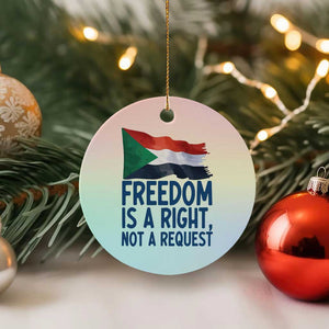 Freedom Is a Right Not a Request Ceramic Ornament Sudan Flag Human Rights Supporters TS02 1pc Pastel Print Your Wear