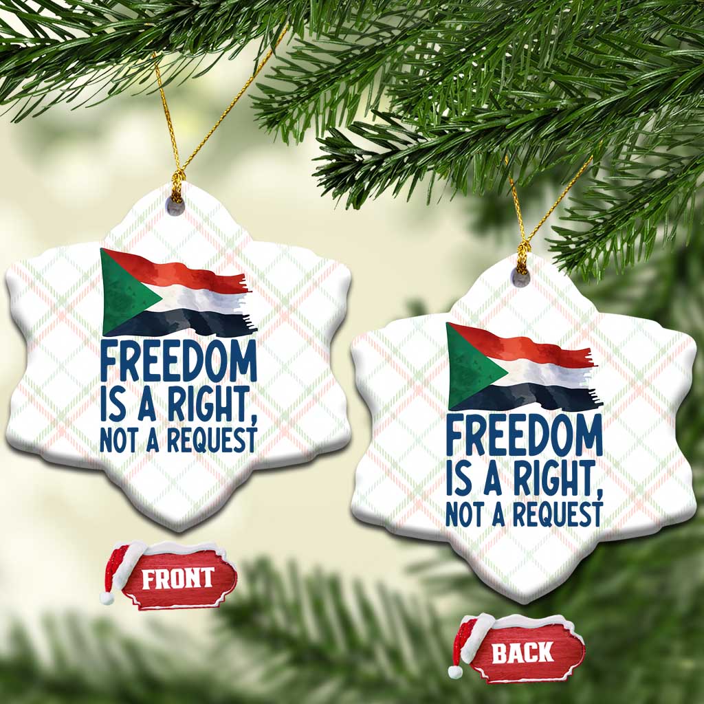 Freedom Is a Right Not a Request Ceramic Ornament Sudan Flag Human Rights Supporters TS02 Print Your Wear