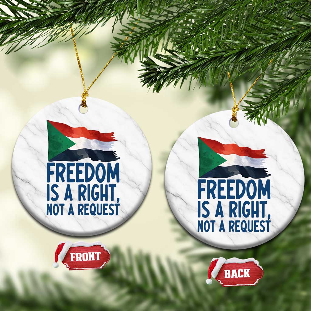 Freedom Is a Right Not a Request Ceramic Ornament Sudan Flag Human Rights Supporters TS02 1pc White Marble Print Your Wear