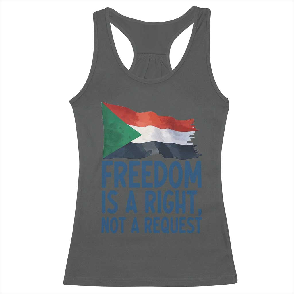 Freedom Is a Right Not a Request Racerback Tank Top Sudan Flag Human Rights Supporters TS02 Dark Heather Print Your Wear