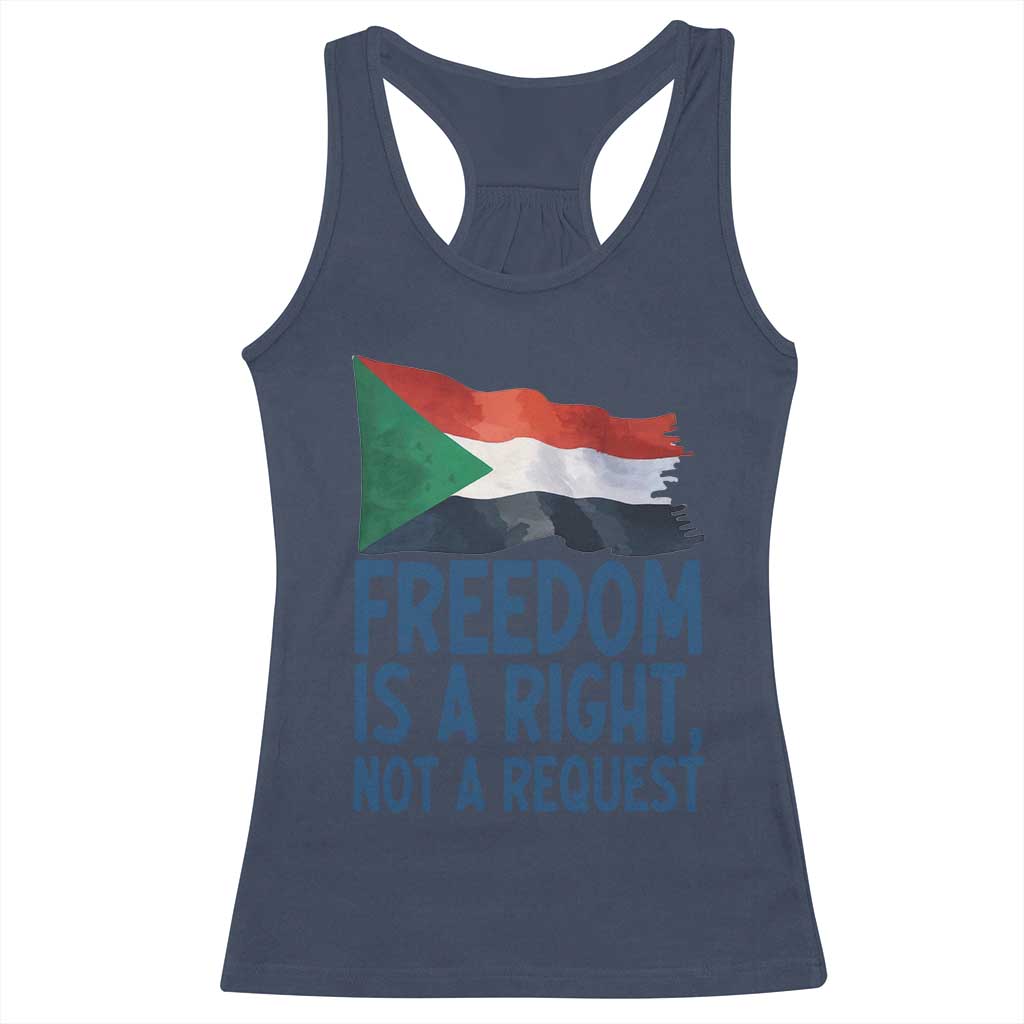 Freedom Is a Right Not a Request Racerback Tank Top Sudan Flag Human Rights Supporters TS02 Navy Print Your Wear
