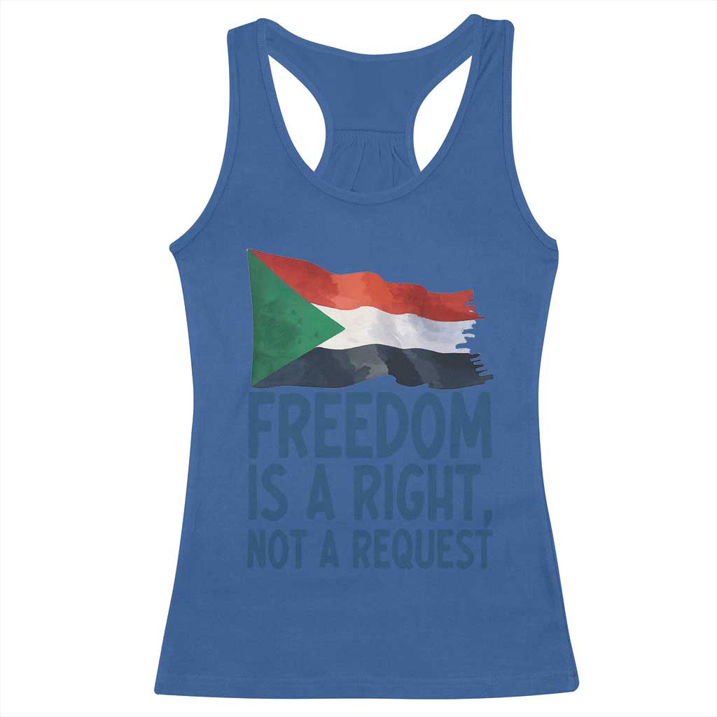 Freedom Is a Right Not a Request Racerback Tank Top Sudan Flag Human Rights Supporters TS02 Royal Blue Print Your Wear