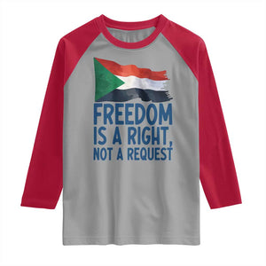 Freedom Is a Right Not a Request Raglan Shirt Sudan Flag Human Rights Supporters TS02 Sport Gray Red Print Your Wear