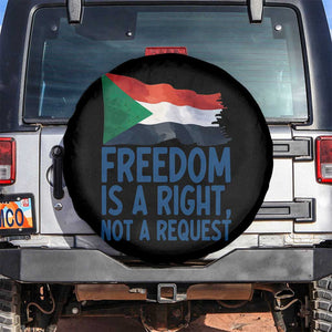 Freedom Is a Right Not a Request Spare Tire Cover Sudan Flag Human Rights Supporters TS02 No hole Black Print Your Wear
