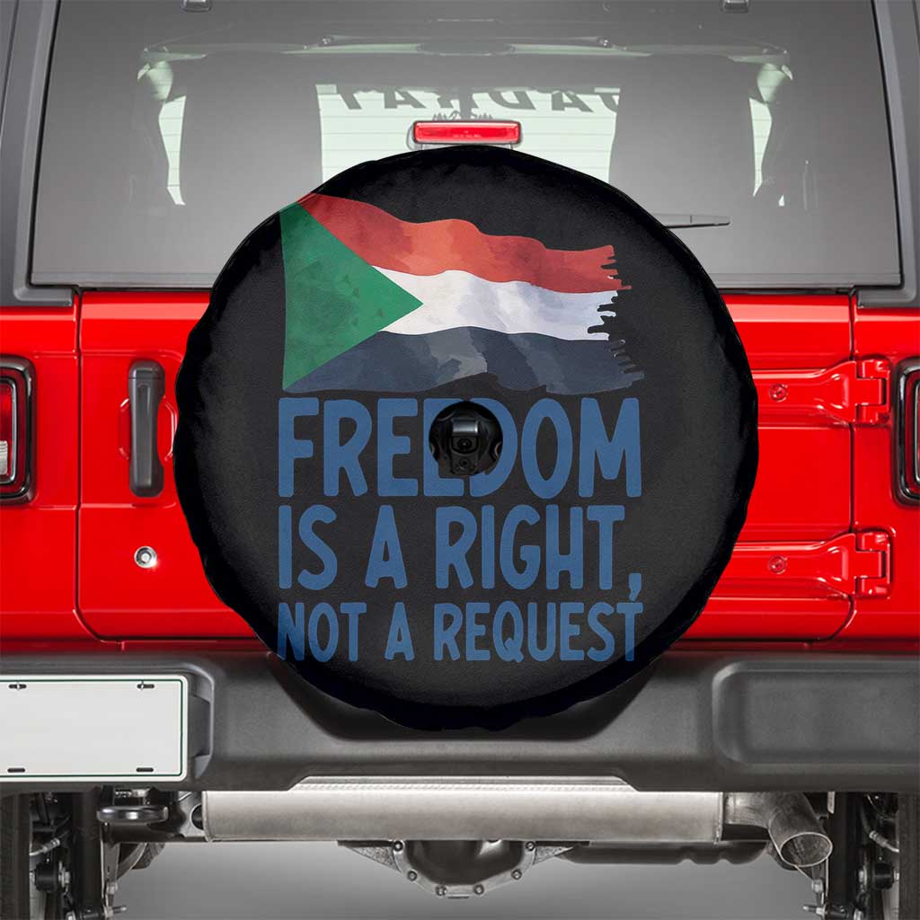 Freedom Is a Right Not a Request Spare Tire Cover Sudan Flag Human Rights Supporters TS02 Black Print Your Wear