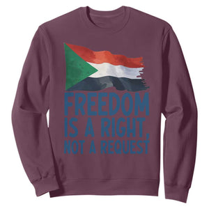 Freedom Is a Right Not a Request Sweatshirt Sudan Flag Human Rights Supporters TS02 Maroon Print Your Wear