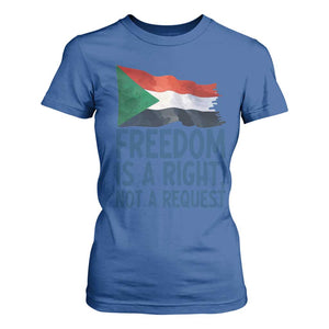 Freedom Is a Right Not a Request T Shirt For Women Sudan Flag Human Rights Supporters TS02 Royal Blue Print Your Wear
