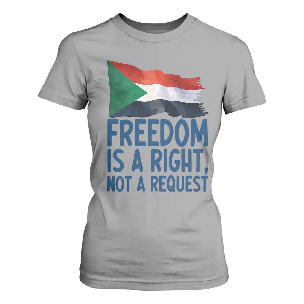 Freedom Is a Right Not a Request T Shirt For Women Sudan Flag Human Rights Supporters TS02 Sport Gray Print Your Wear