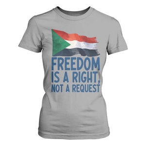 Freedom Is a Right Not a Request T Shirt For Women Sudan Flag Human Rights Supporters TS02 Sport Gray Print Your Wear