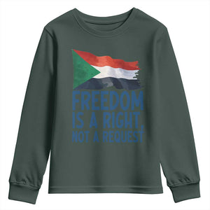 Freedom Is a Right Not a Request Youth Sweatshirt Sudan Flag Human Rights Supporters TS02 Dark Forest Green Print Your Wear