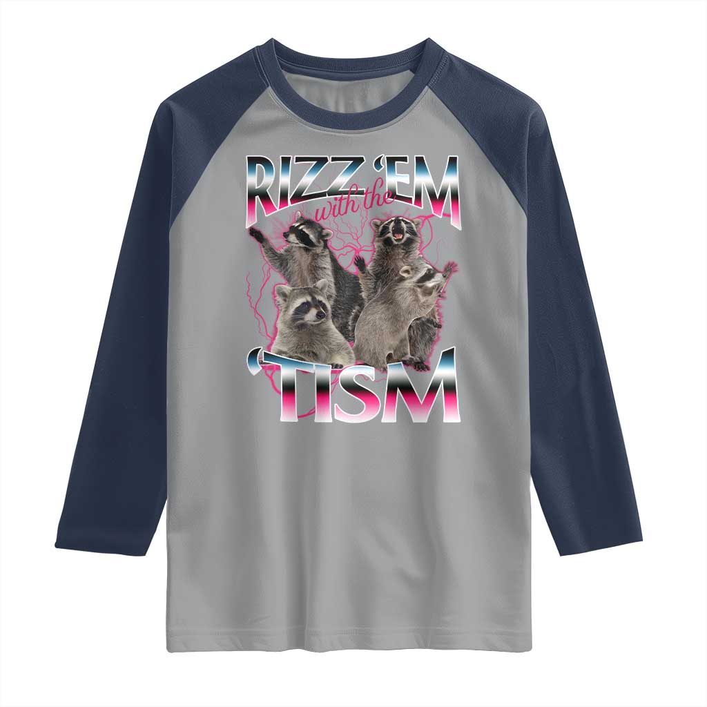 Funny Autism Raccoon Meme Raglan Shirt Rizz Em With The Tism Autistic Raccoons TS02 Sport Gray Navy Print Your Wear