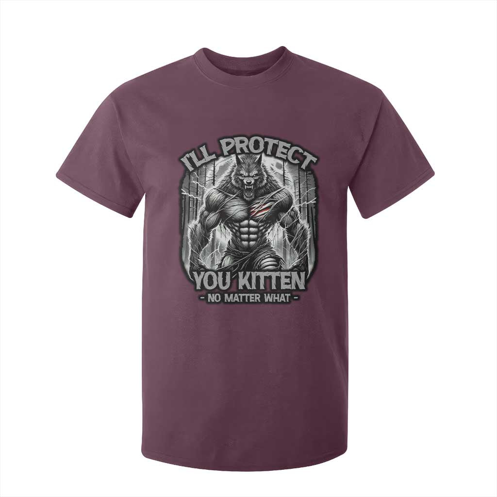 Funny Alpha Wolf Meme T Shirt For Kid I'll Protect You Kitten Humorous Cringe TS02 Maroon Print Your Wear