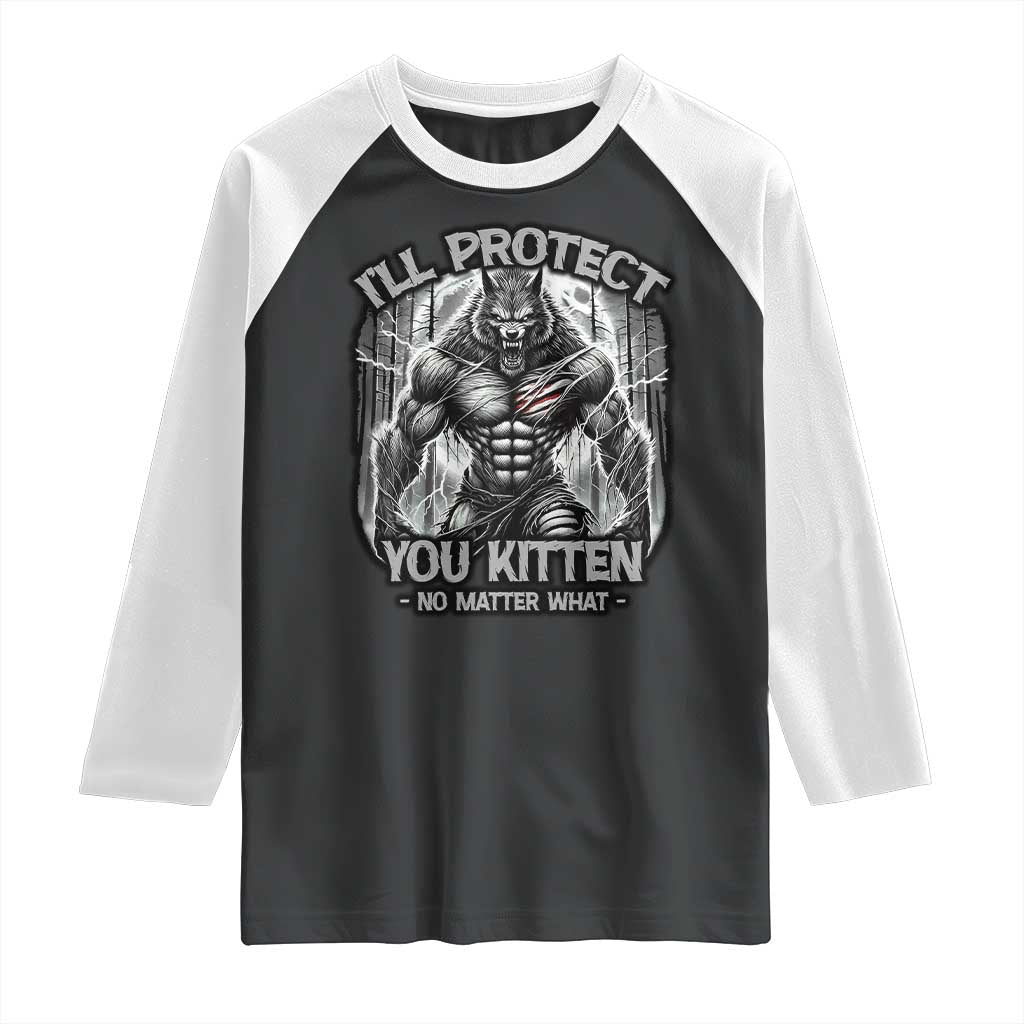 Funny Alpha Wolf Meme Raglan Shirt I'll Protect You Kitten Humorous Cringe TS02 Black White Print Your Wear