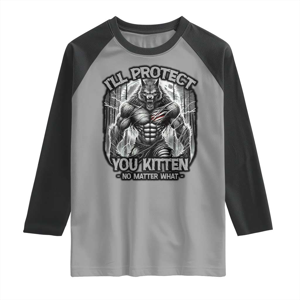 Funny Alpha Wolf Meme Raglan Shirt I'll Protect You Kitten Humorous Cringe TS02 Sport Gray Black Print Your Wear