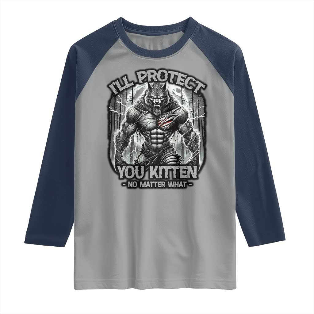 Funny Alpha Wolf Meme Raglan Shirt I'll Protect You Kitten Humorous Cringe TS02 Sport Gray Navy Print Your Wear