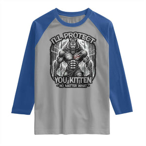 Funny Alpha Wolf Meme Raglan Shirt I'll Protect You Kitten Humorous Cringe TS02 Sport Gray Royal Print Your Wear