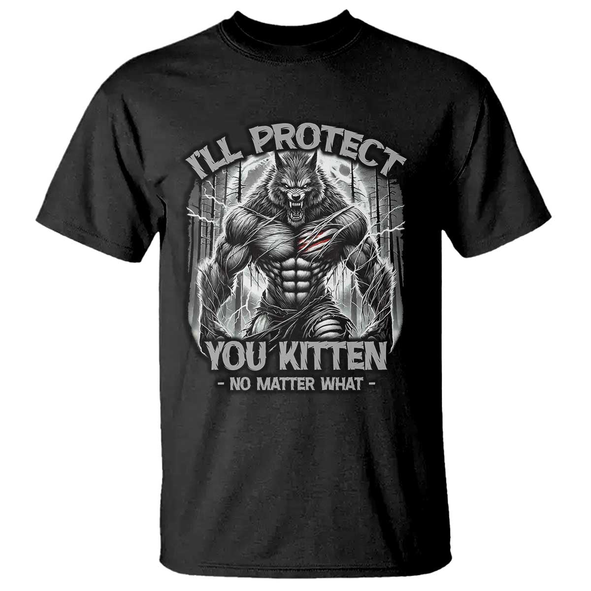Funny Alpha Wolf Meme T Shirt I'll Protect You Kitten Humorous Cringe TS02 Black Print Your Wear