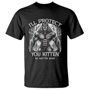 Funny Alpha Wolf Meme T Shirt I'll Protect You Kitten Humorous Cringe TS02 Black Print Your Wear
