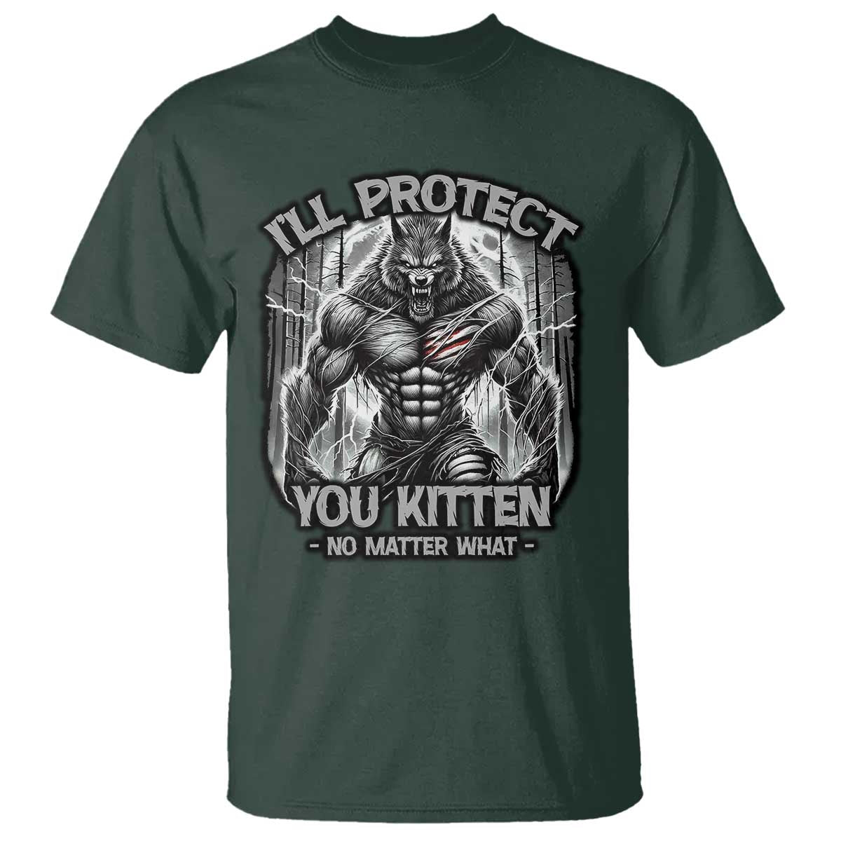 Funny Alpha Wolf Meme T Shirt I'll Protect You Kitten Humorous Cringe TS02 Dark Forest Green Print Your Wear