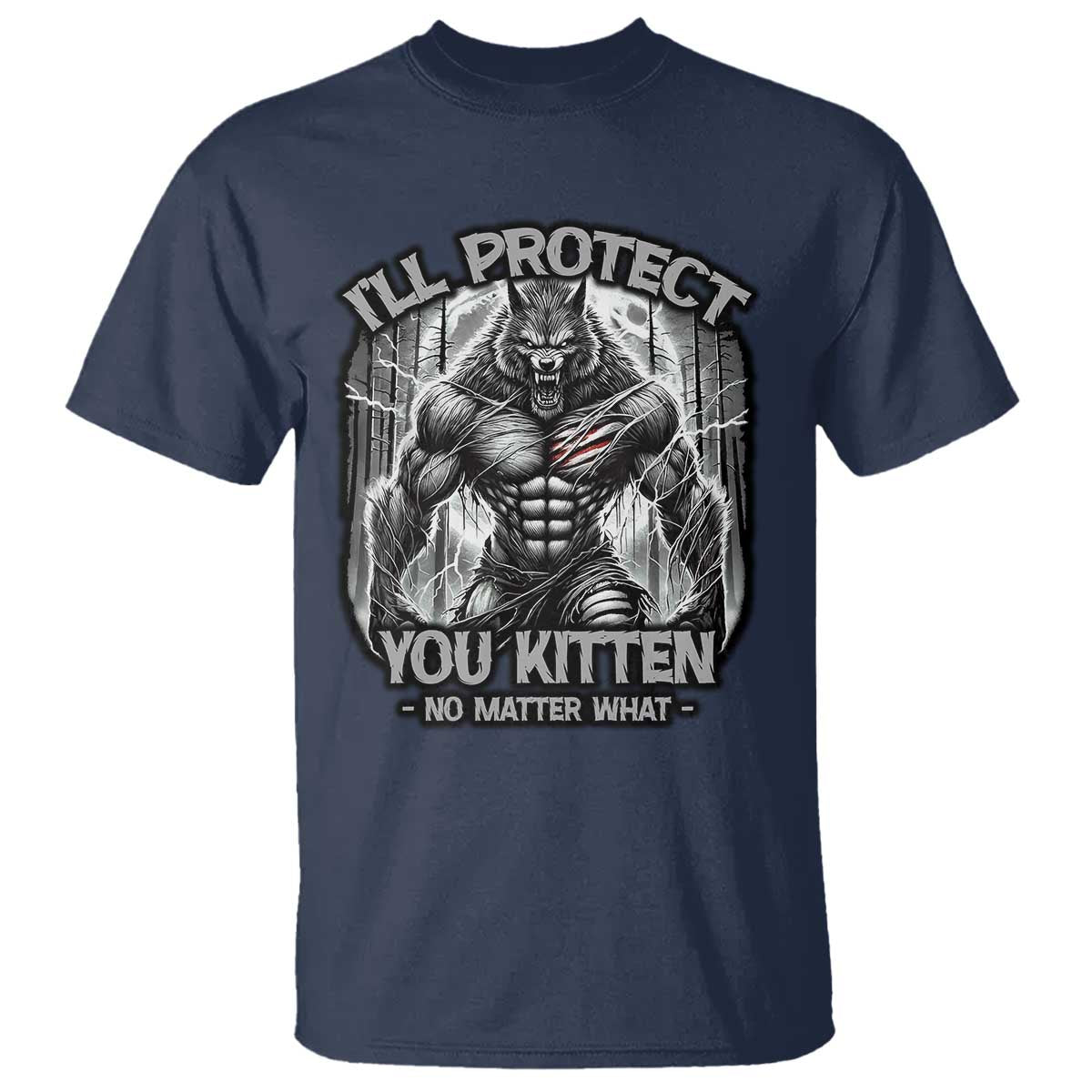 Funny Alpha Wolf Meme T Shirt I'll Protect You Kitten Humorous Cringe TS02 Navy Print Your Wear