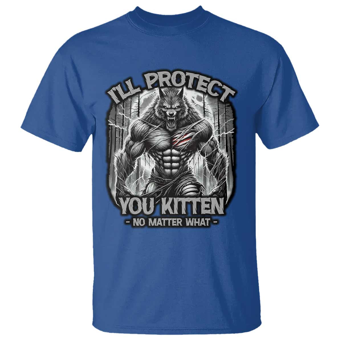 Funny Alpha Wolf Meme T Shirt I'll Protect You Kitten Humorous Cringe TS02 Royal Blue Print Your Wear