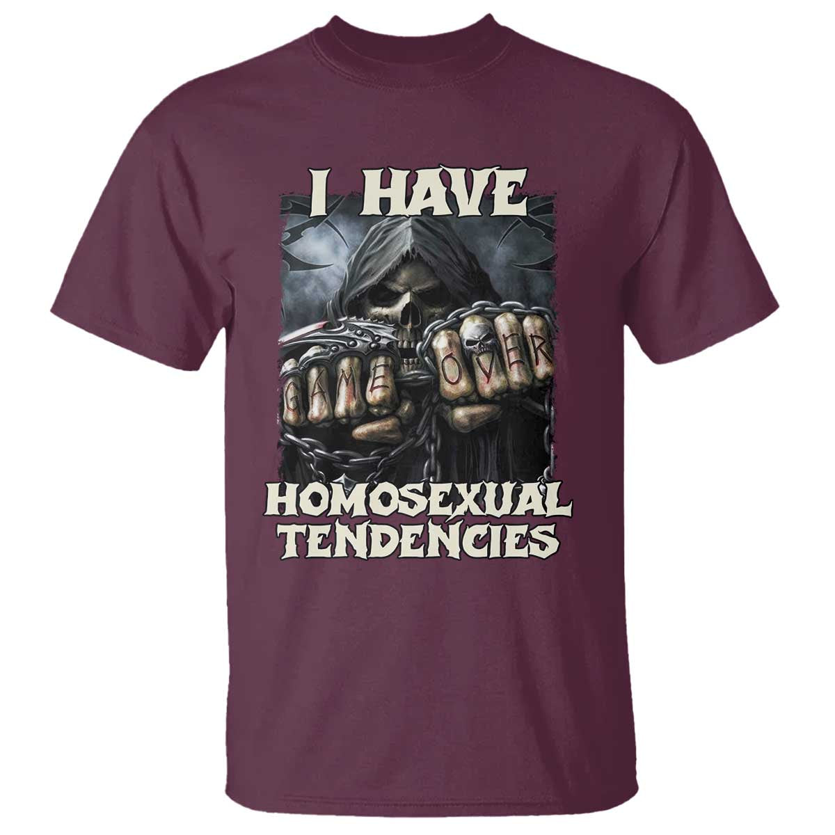 Skeleton Meme T Shirt I Have Homosexual Tendencies Funny Edgy Hard Cringe TS02 Maroon Print Your Wear