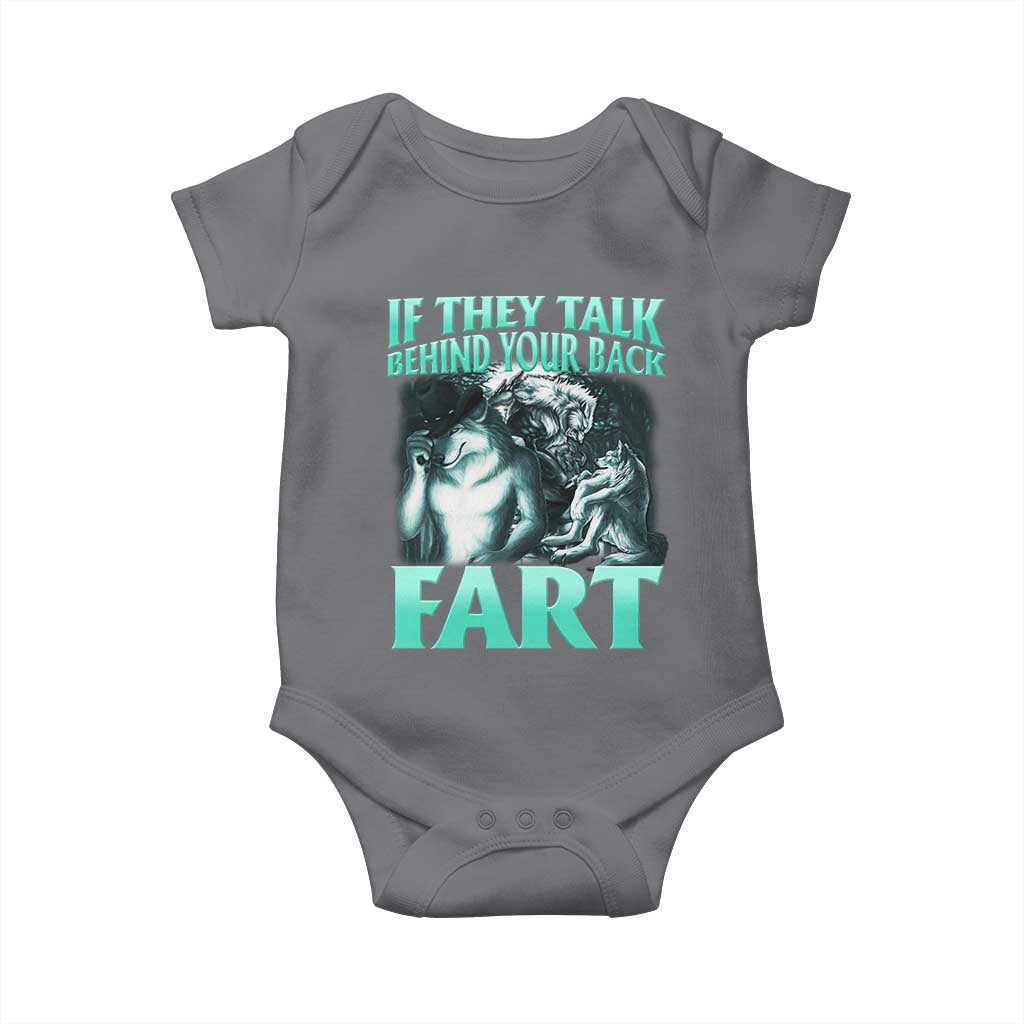 Funny Alpha Wolf Meme Baby Onesie If They Talk Behind Your Back Fart Humorous Cringe TS02 Charcoal Print Your Wear