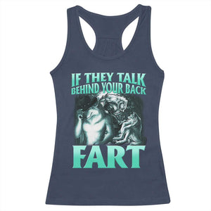Funny Alpha Wolf Meme Racerback Tank Top If They Talk Behind Your Back Fart Humorous Cringe TS02 Navy Print Your Wear