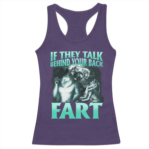 Funny Alpha Wolf Meme Racerback Tank Top If They Talk Behind Your Back Fart Humorous Cringe TS02 Purple Print Your Wear