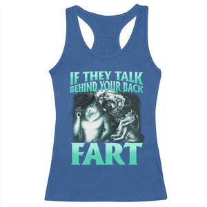 Funny Alpha Wolf Meme Racerback Tank Top If They Talk Behind Your Back Fart Humorous Cringe TS02 Royal Blue Print Your Wear