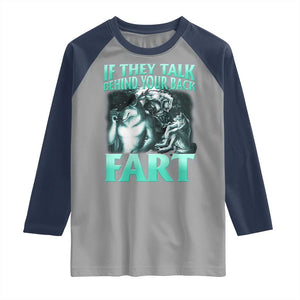Funny Alpha Wolf Meme Raglan Shirt If They Talk Behind Your Back Fart Humorous Cringe TS02 Sport Gray Navy Print Your Wear