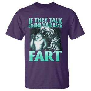 Funny Alpha Wolf Meme T Shirt If They Talk Behind Your Back Fart Humorous Cringe TS02 Purple Print Your Wear