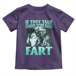 Funny Alpha Wolf Meme Toddler T Shirt If They Talk Behind Your Back Fart Humorous Cringe TS02 Purple Print Your Wear