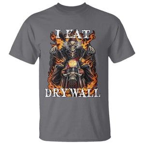 Funny Cringe Hard Skeleton Meme T Shirt I Eat Drywall TS02 Charcoal Print Your Wear