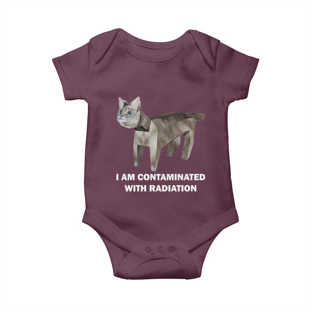 Funny Cat Meme Baby Onesie I Am Contaminated With Radiation Humorous Oddly Specific TS02 Maroon Print Your Wear