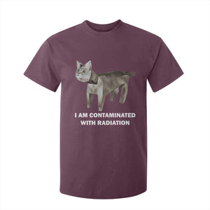 Funny Cat Meme T Shirt For Kid I Am Contaminated With Radiation Humorous Oddly Specific TS02 Maroon Print Your Wear