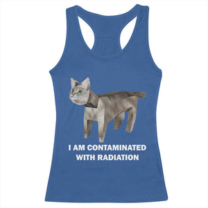 Funny Cat Meme Racerback Tank Top I Am Contaminated With Radiation Humorous Oddly Specific TS02 Royal Blue Print Your Wear