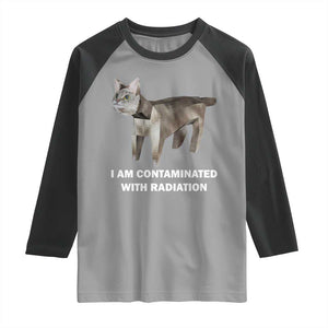 Funny Cat Meme Raglan Shirt I Am Contaminated With Radiation Humorous Oddly Specific TS02 Sport Gray Black Print Your Wear