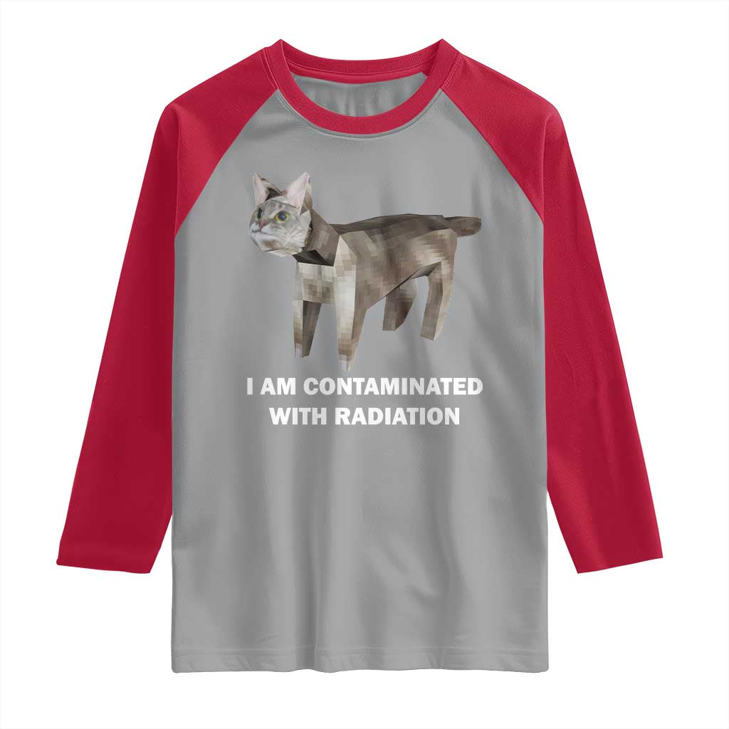 Funny Cat Meme Raglan Shirt I Am Contaminated With Radiation Humorous Oddly Specific TS02 Sport Gray Red Print Your Wear