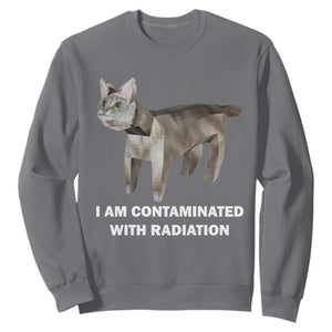 Funny Cat Meme Sweatshirt I Am Contaminated With Radiation Humorous Oddly Specific TS02 Charcoal Print Your Wear