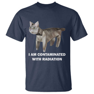 Funny Cat Meme T Shirt I Am Contaminated With Radiation Humorous Oddly Specific TS02 Navy Print Your Wear