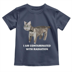 Funny Cat Meme Toddler T Shirt I Am Contaminated With Radiation Humorous Oddly Specific TS02 Navy Print Your Wear