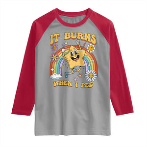 Funny Saying Raglan Shirt It Burns When I Pee Sarcastic Ironic Meme Nostalgia TS02 Sport Gray Red Print Your Wear