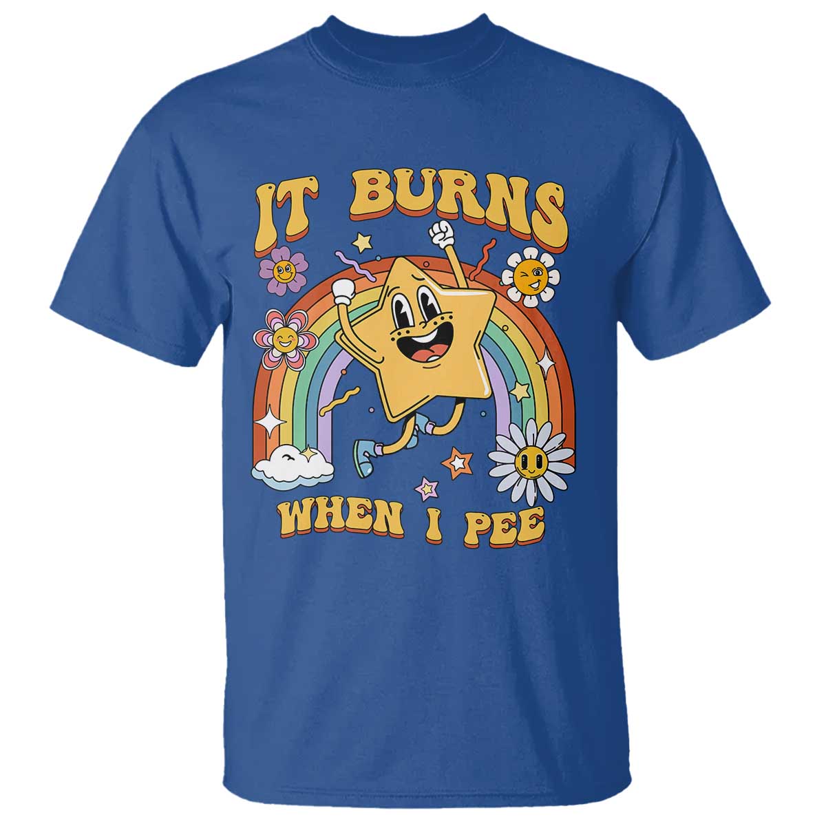 Funny Saying T Shirt It Burns When I Pee Sarcastic Ironic Meme Nostalgia TS02 Royal Blue Print Your Wear