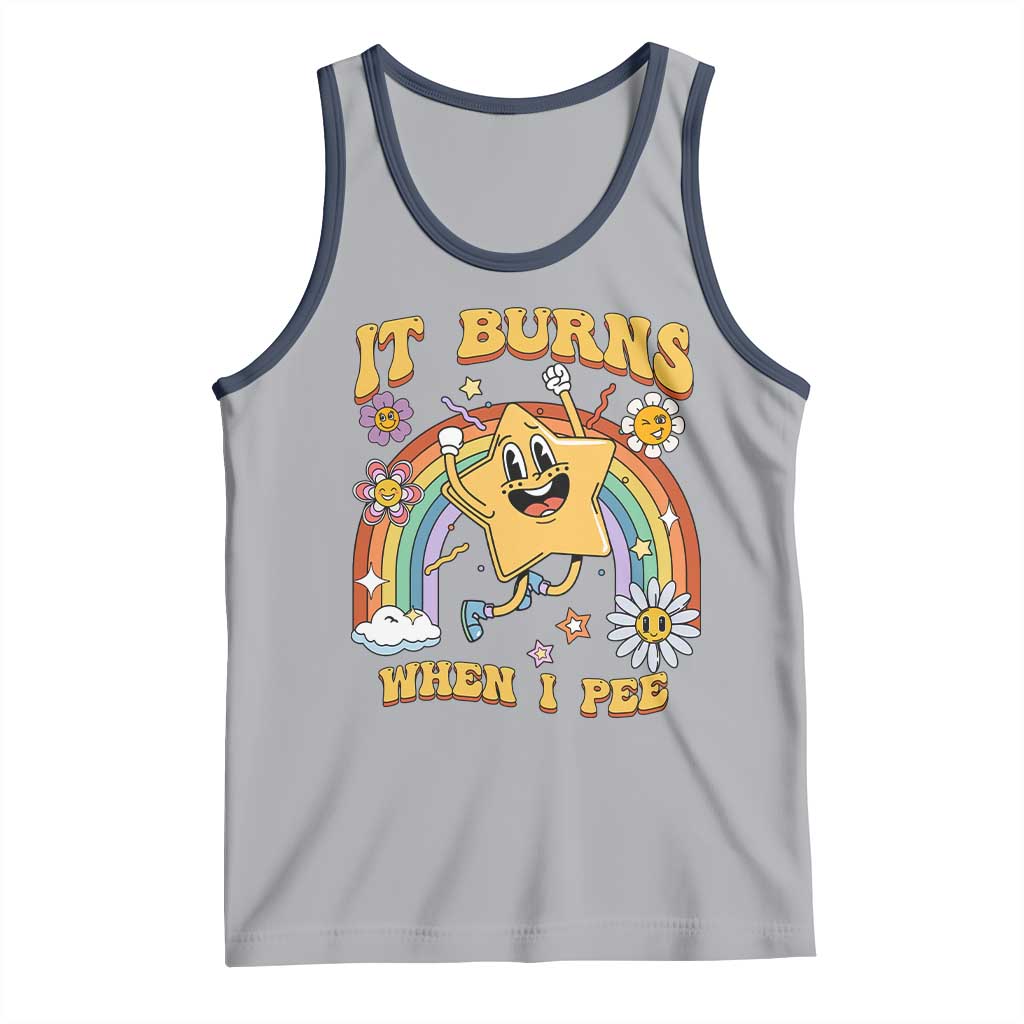 Funny Saying Tank Top It Burns When I Pee Sarcastic Ironic Meme Nostalgia TS02 Athletic Heather Navy Print Your Wear