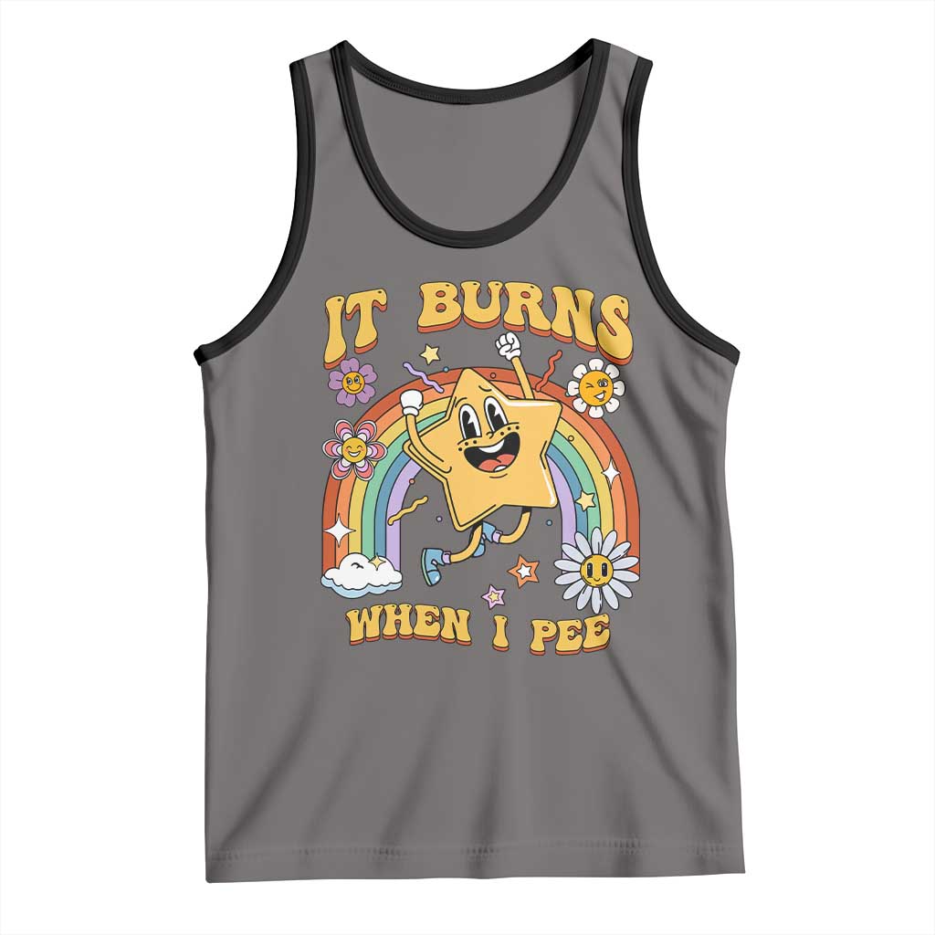 Funny Saying Tank Top It Burns When I Pee Sarcastic Ironic Meme Nostalgia TS02 Deep Heather Black Print Your Wear